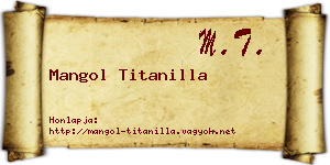 Mangol Titanilla névjegykártya